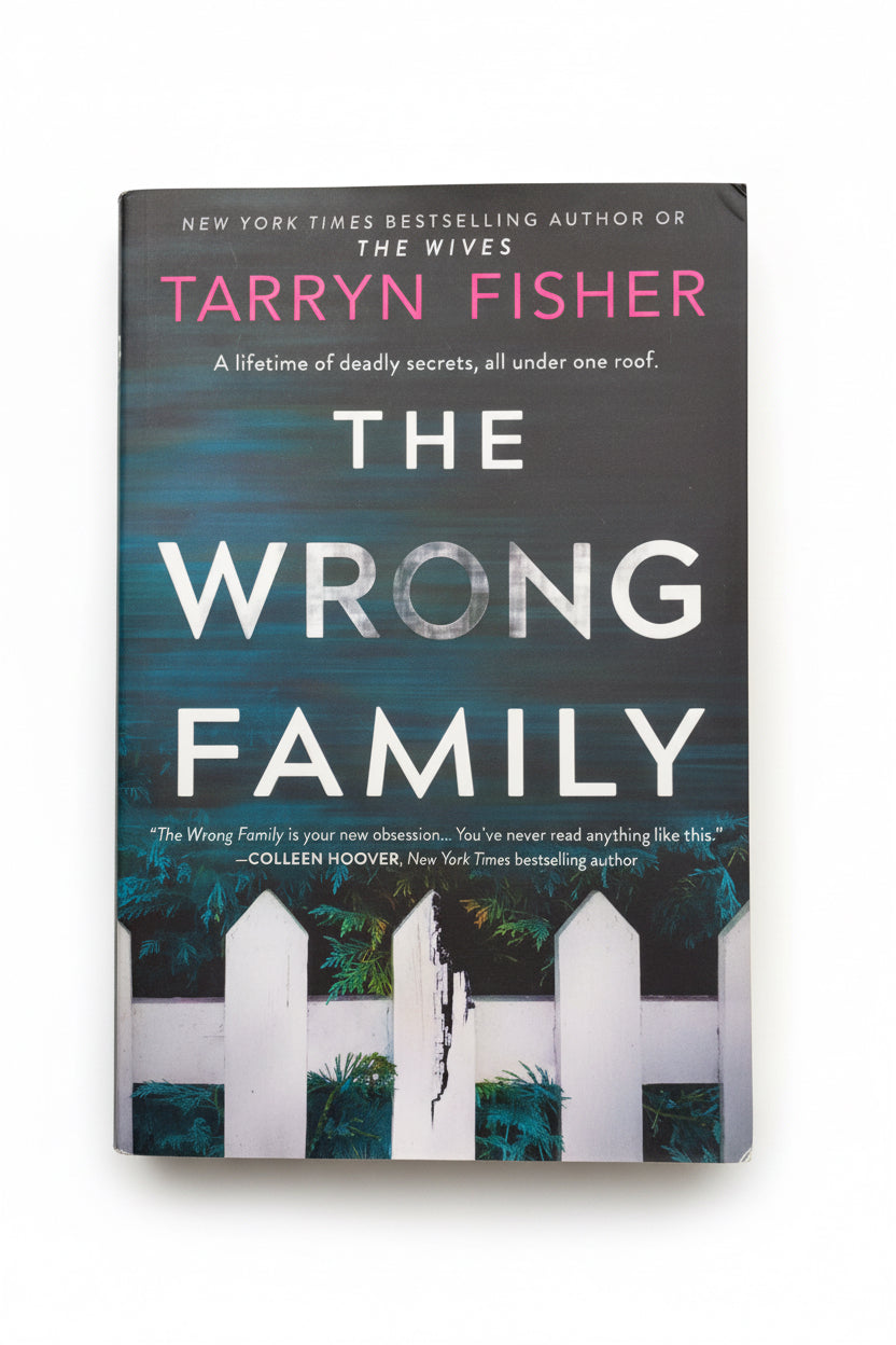 The Wrong Family - Tarryn Fisher