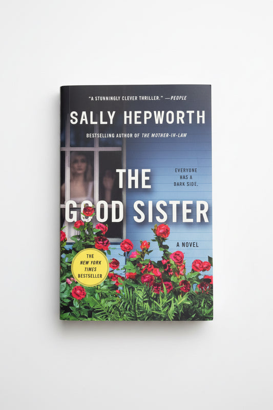 The Good Sister - Sally Hepworth